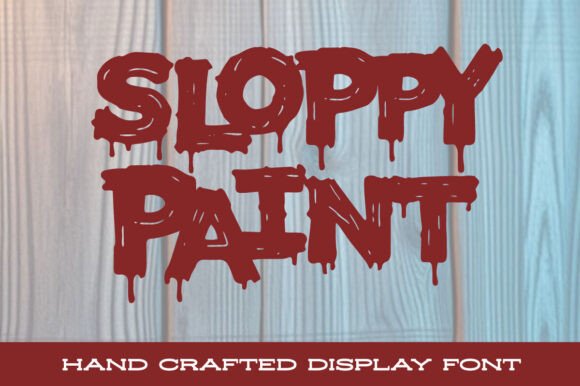 Sloppy Paint: The Ultimate Bold, Rebellious Display Font