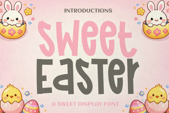 Sweet Easter: A Cozy Creative Font for Personal Projects