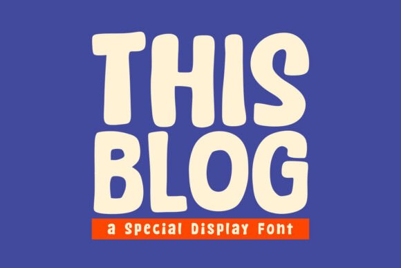 This Blog: A Modern & Cute Display Font for Creative Projects
